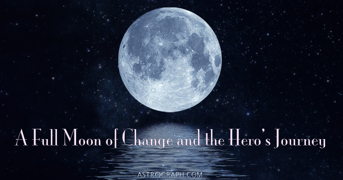 A Full Moon of Change and the Heros Journey