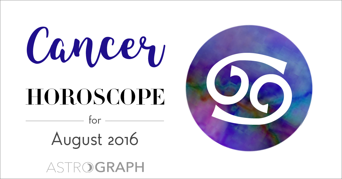 Cancer Horoscope for August 2016