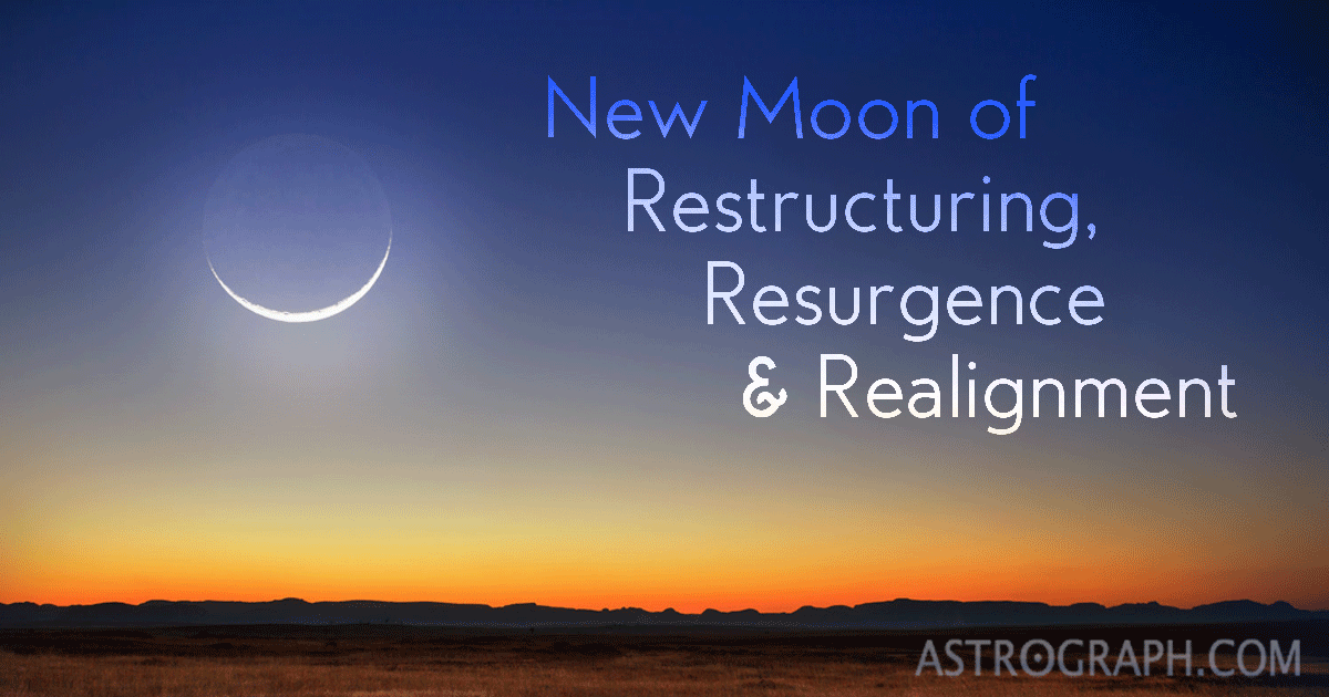 A January New Moon of Restructuring, Resurgence and Realignment