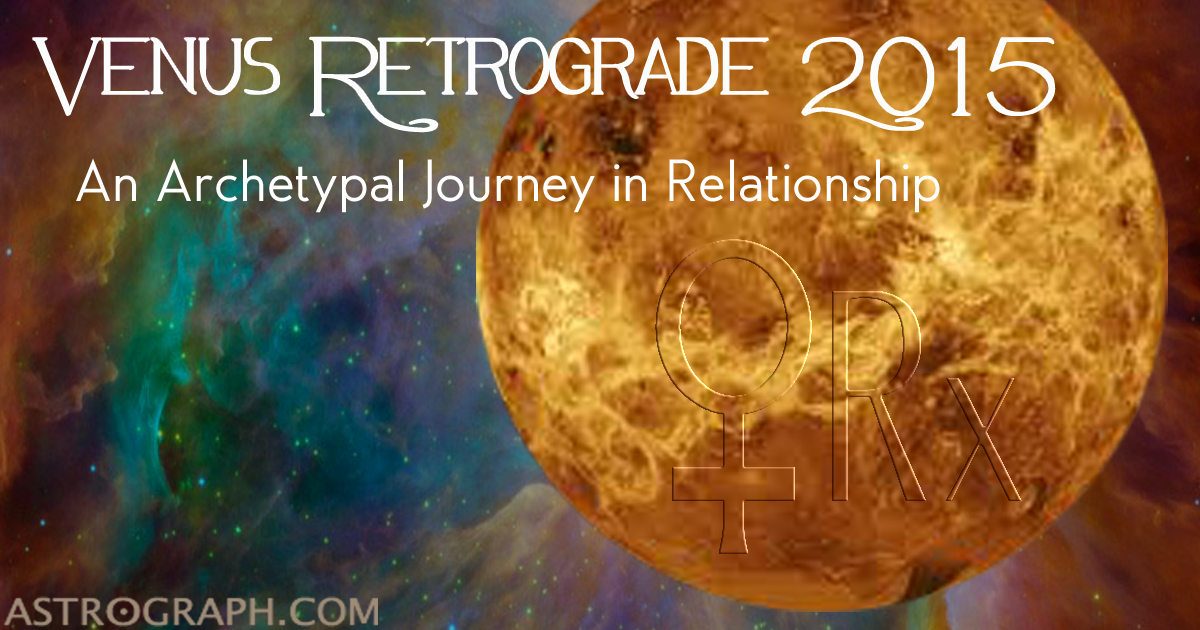 Venus Retrograde 2015: An Archetypal Journey in Relationship