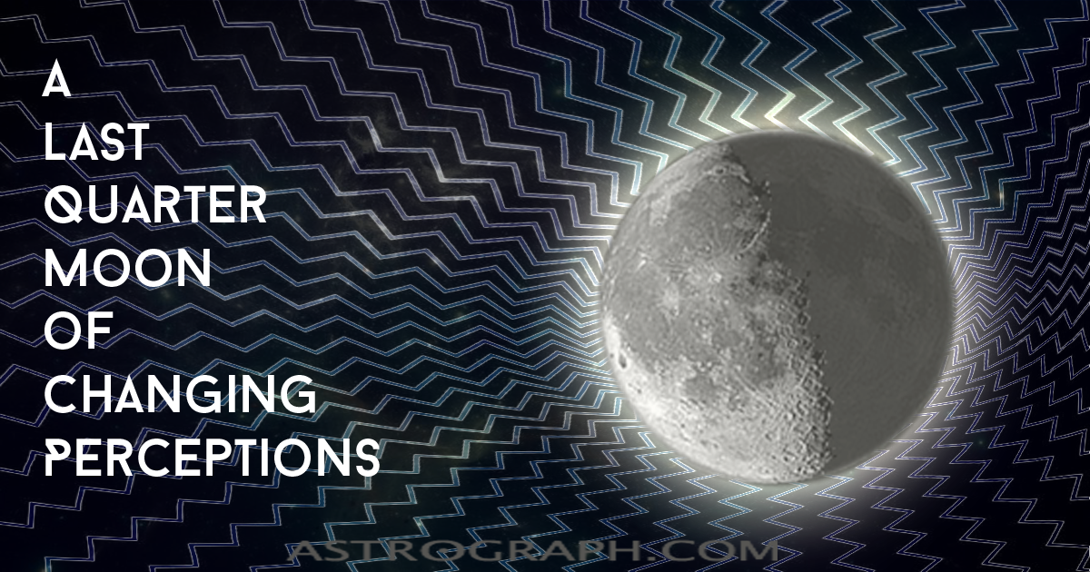 A Last Quarter Moon of Changing Perceptions