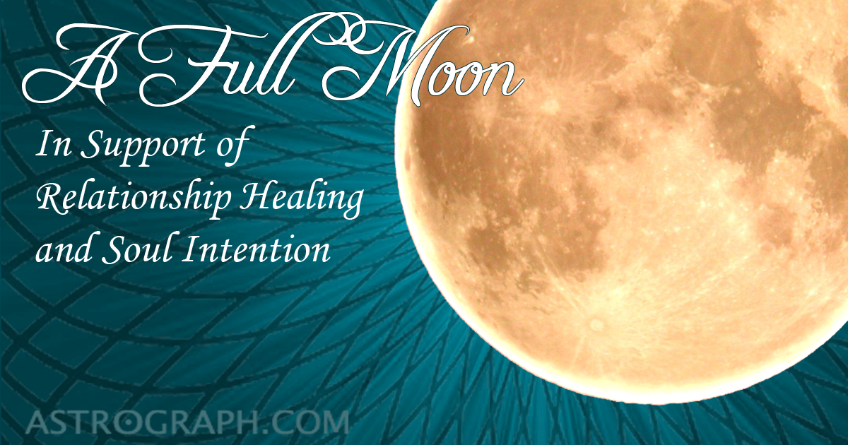 A Full Moon in Support of Relationship Healing and Soul Intention