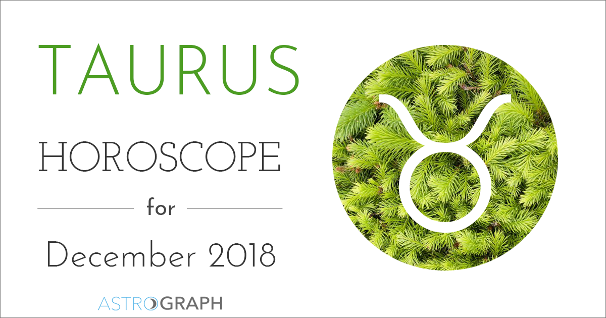 Taurus Horoscope for December 2018