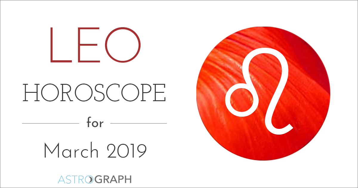 ASTROGRAPH Leo Horoscope for March 2019