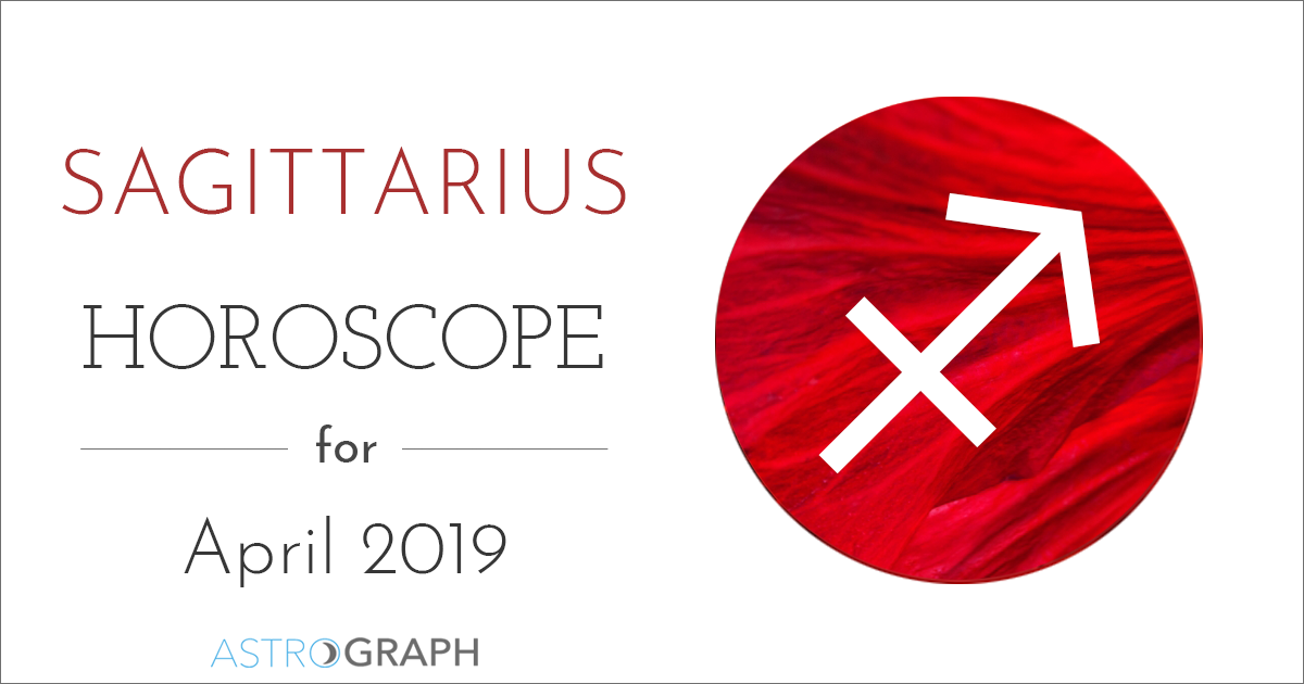 Sagittarius Horoscope for April 2019