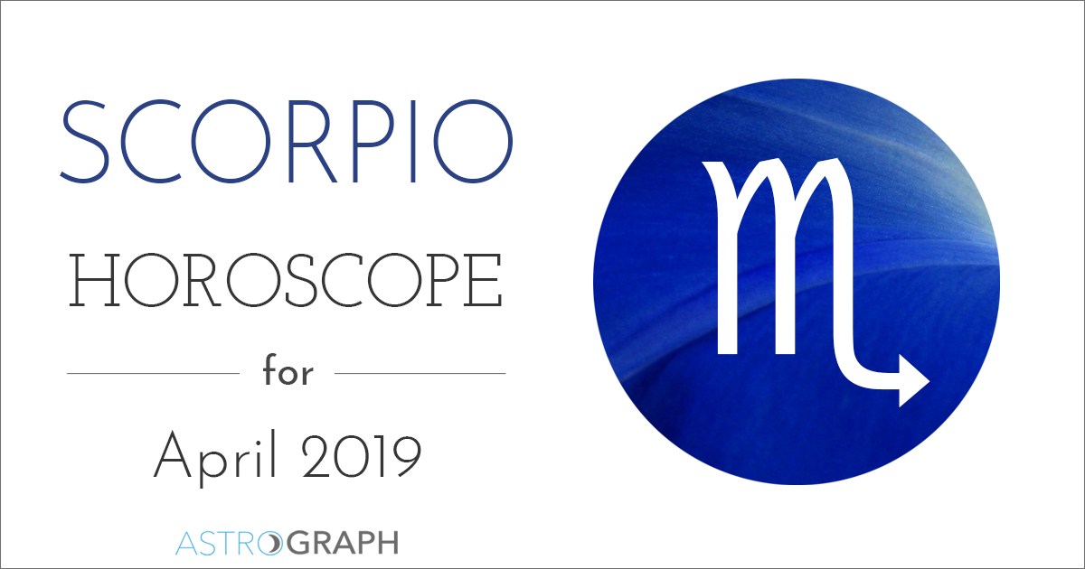 Scorpio Horoscope for April 2019