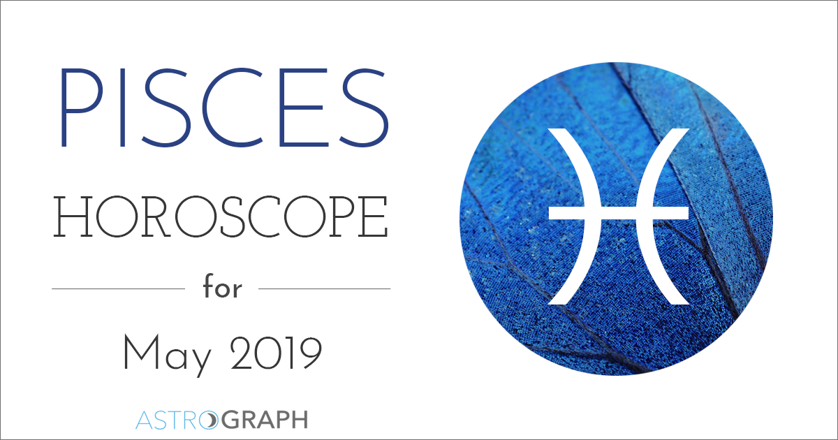 Pisces Horoscope for May 2019