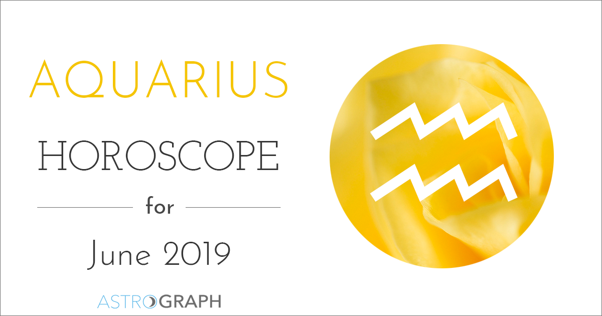 Aquarius Horoscope for June 2019