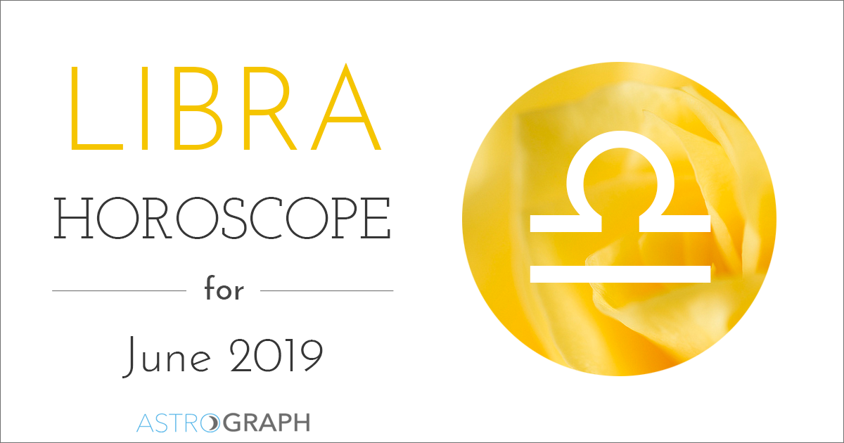 Libra Horoscope for June 2019