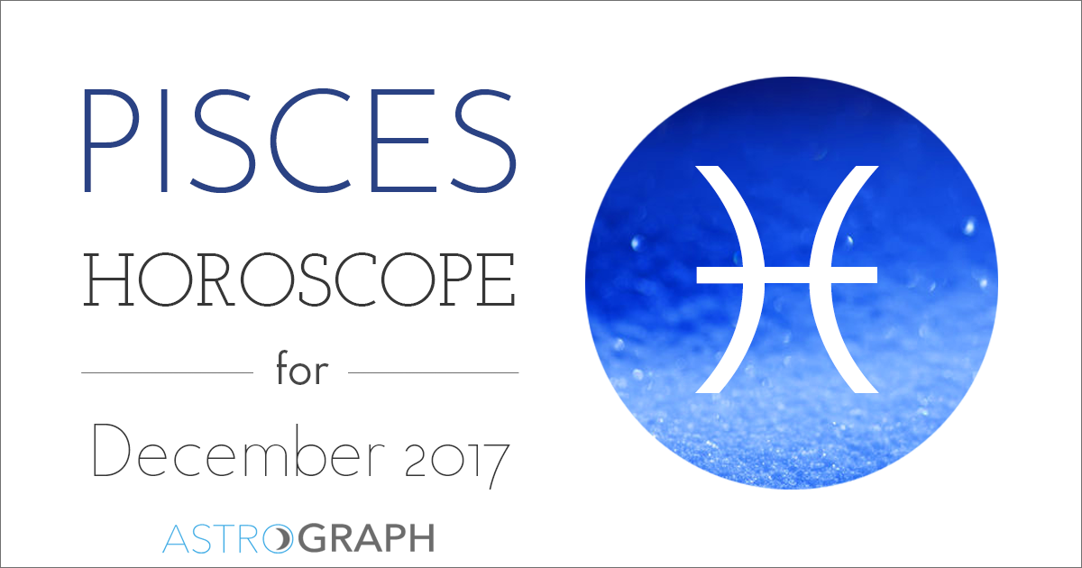 Pisces Horoscope for December 2017