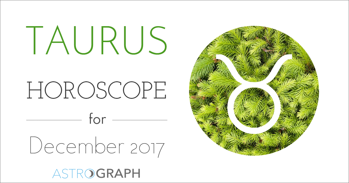 Taurus Horoscope for December 2017