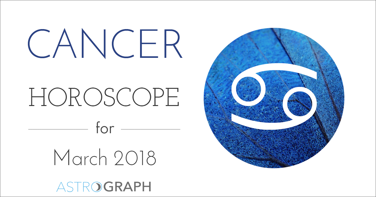 Cancer Horoscope for March 2018