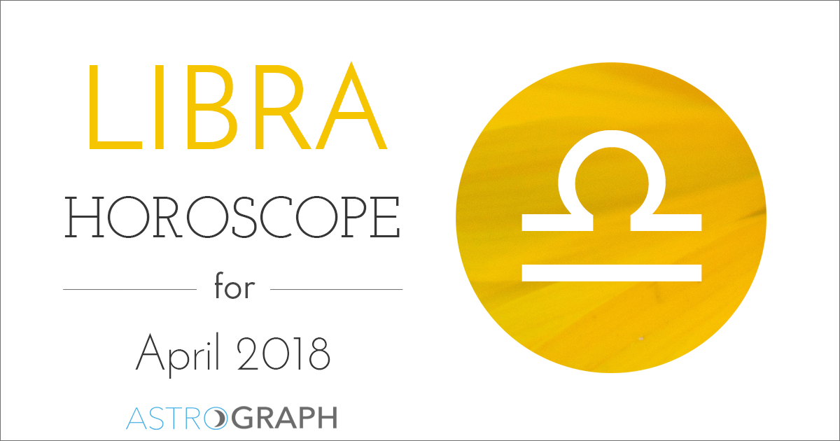 Libra Horoscope for April 2018