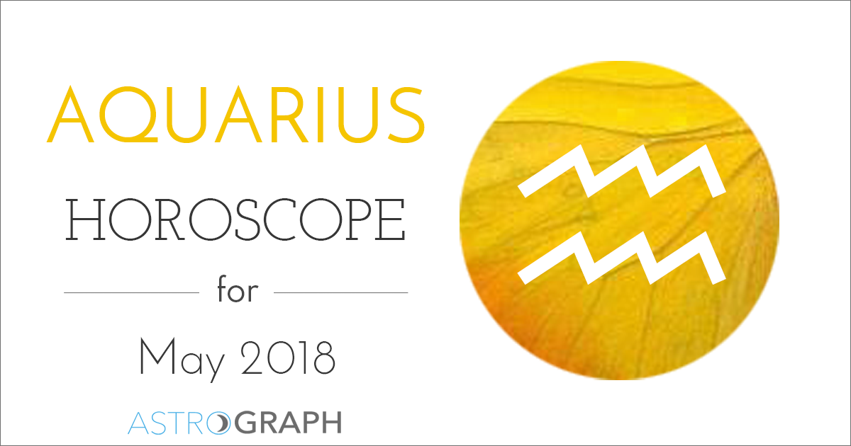 Aquarius Horoscope for May 2018