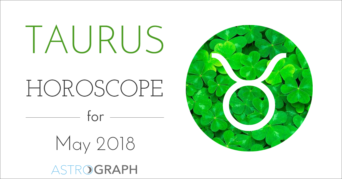 Taurus Horoscope for May 2018