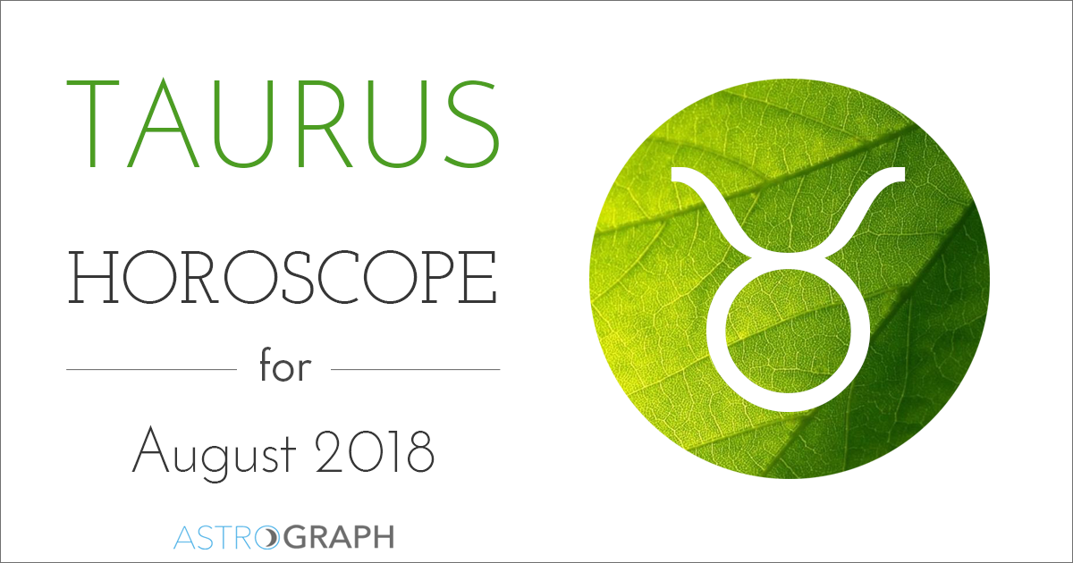 Taurus Horoscope for August 2018