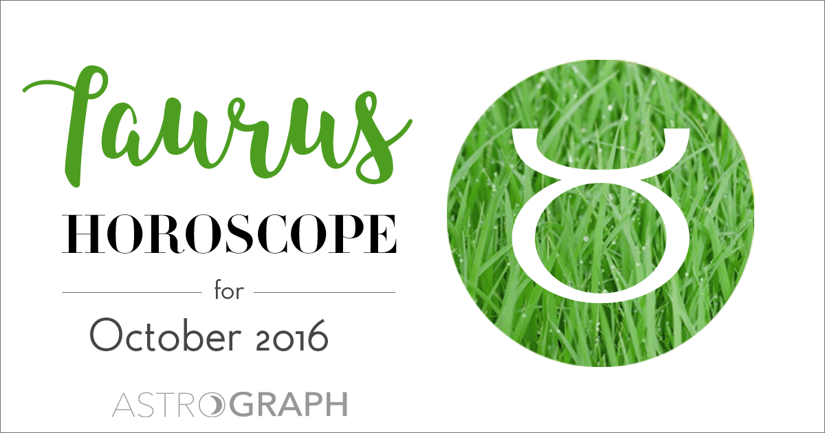 Taurus Horoscope for October 2016