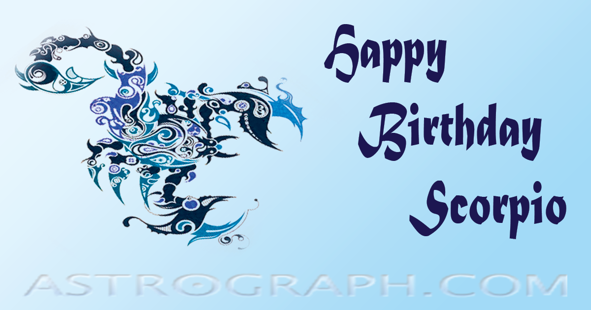 Happy Birthday Scorpio! 