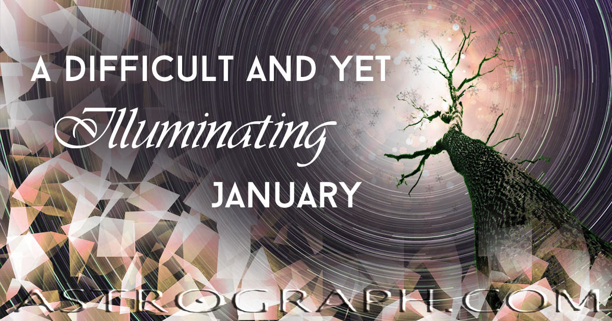 A Difficult and Yet Illuminating January 