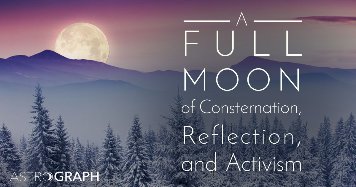 A Full Moon of Consternation, Reflection, and Activism