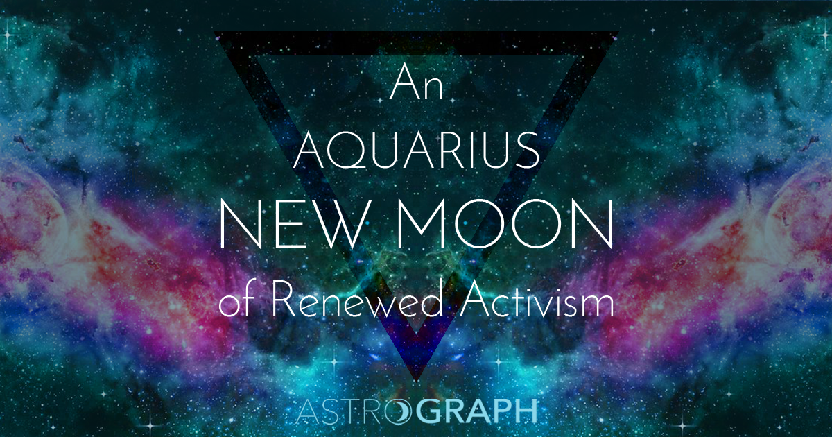 An Aquarius New Moon of Renewed Activism