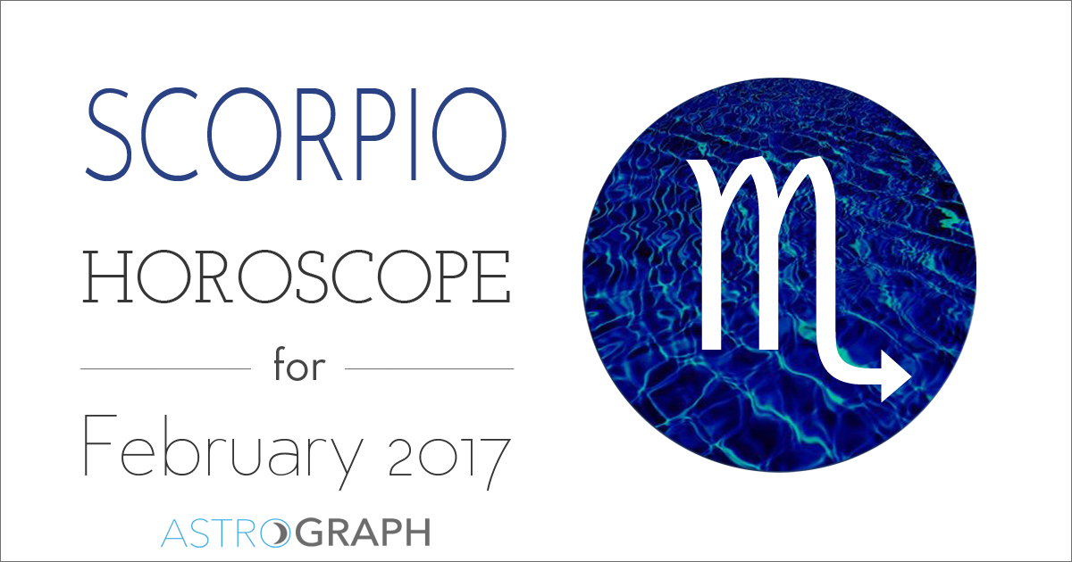 Scorpio Horoscope for February 2017
