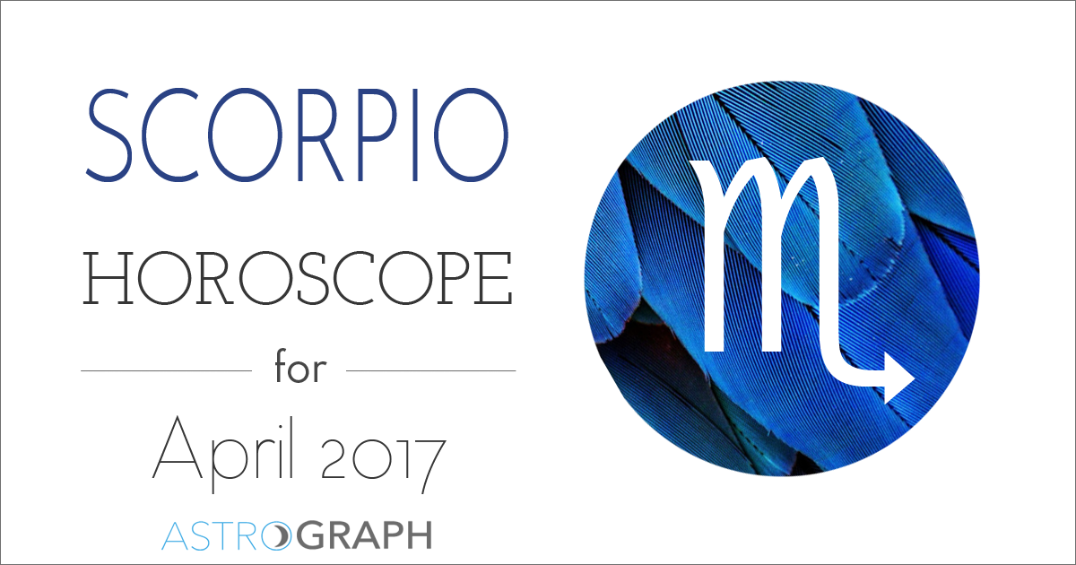 Scorpio Horoscope for April 2017