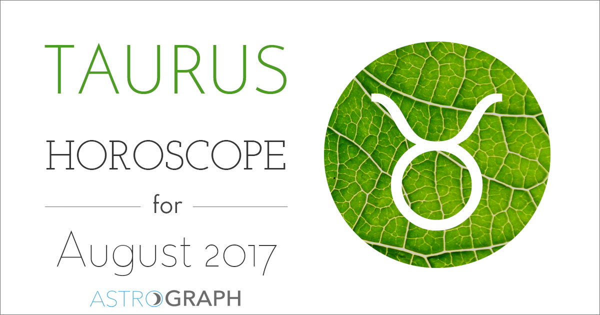 Taurus Horoscope for August 2017